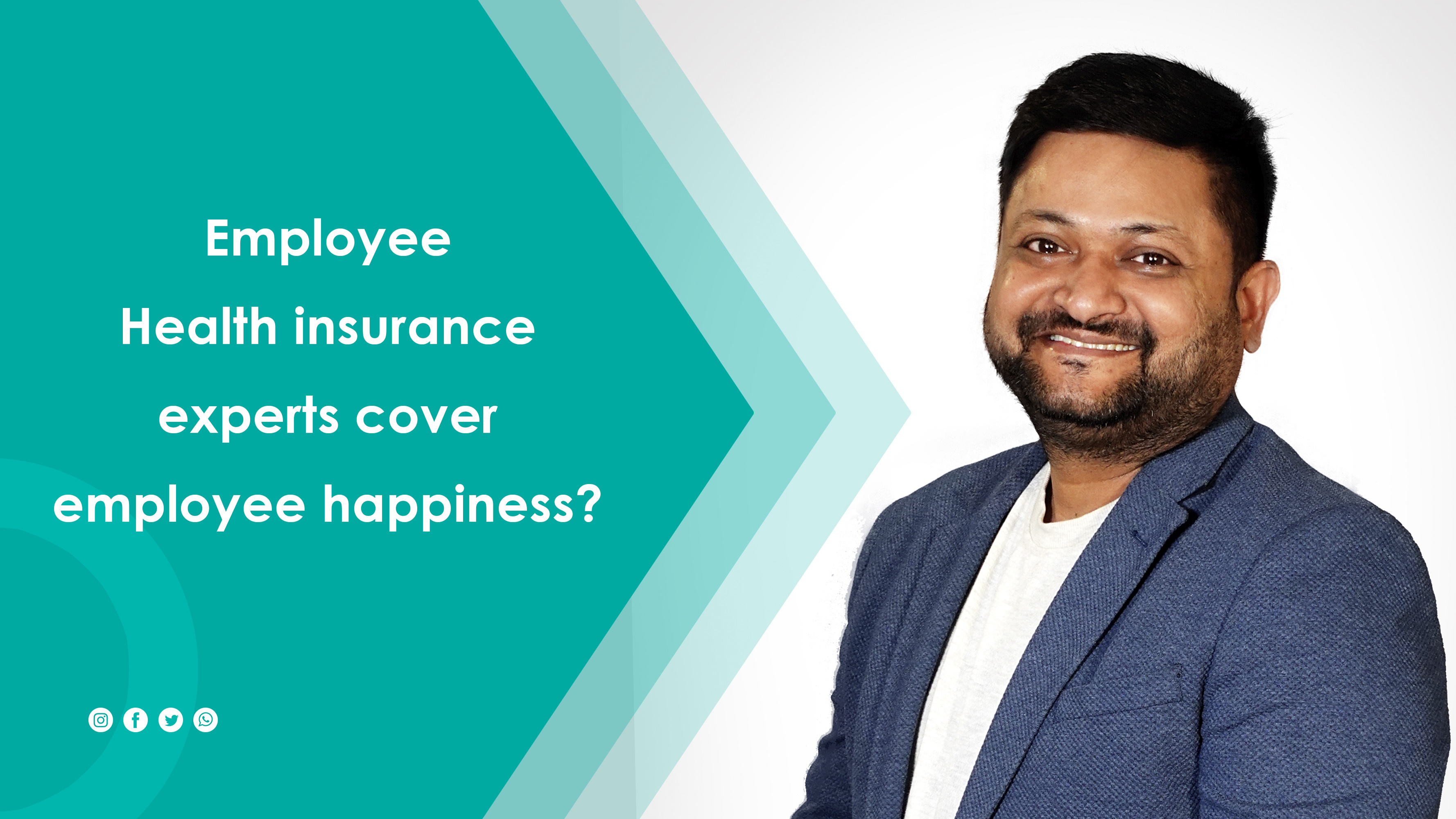 Employee Health insurance experts cover employee happiness? Video cover image having Susheel