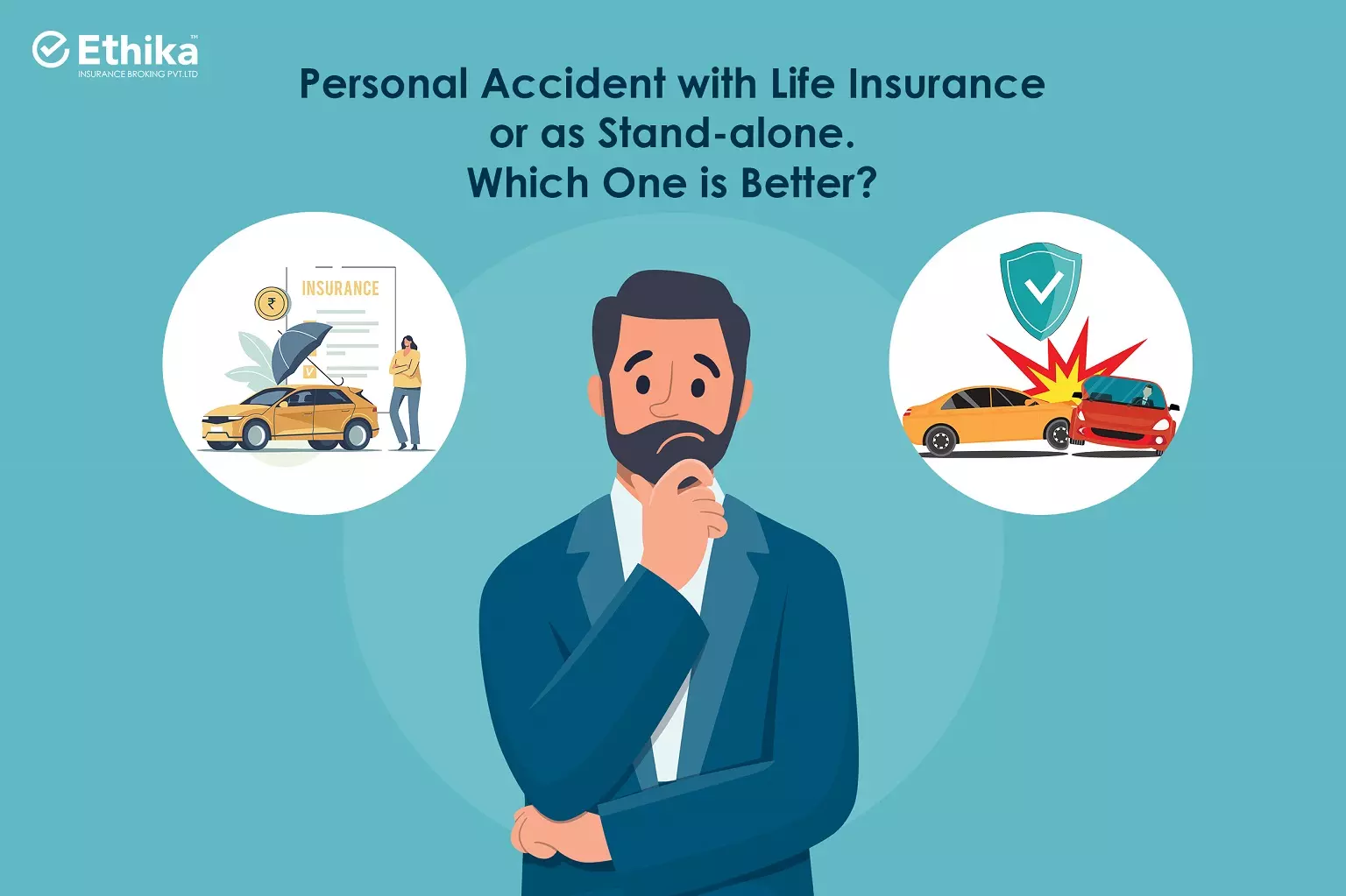 Personal Accident with Life Insurance or as Stand-alone. Which One is Better?