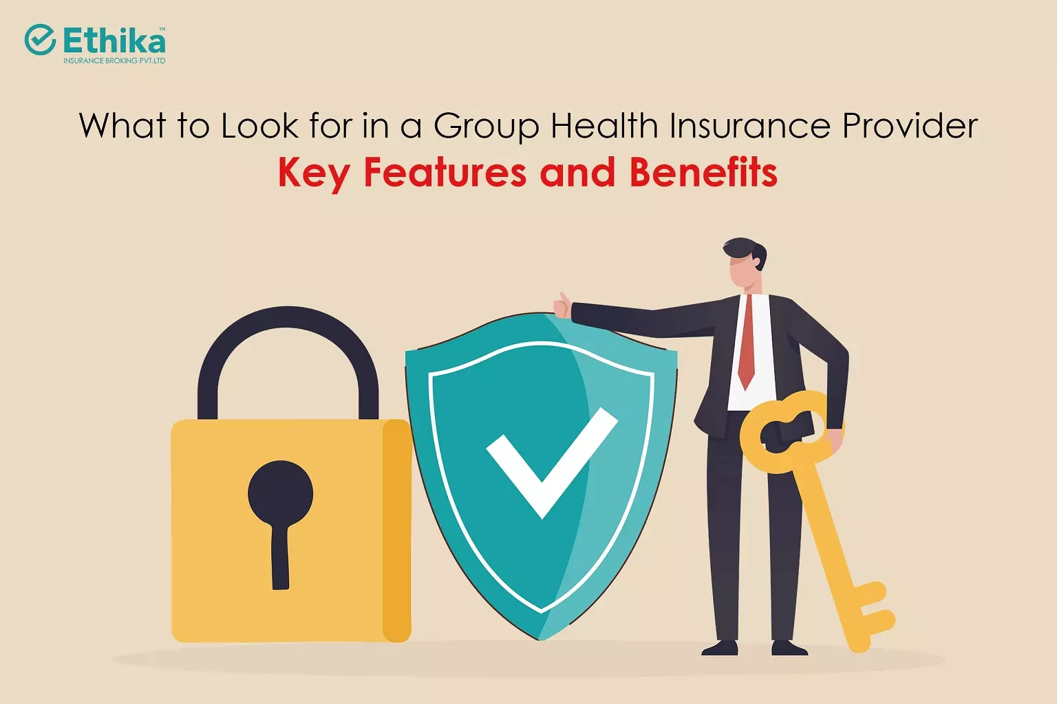 What to Look for in a Group Health Insurance Provider- Key Features and Benefits