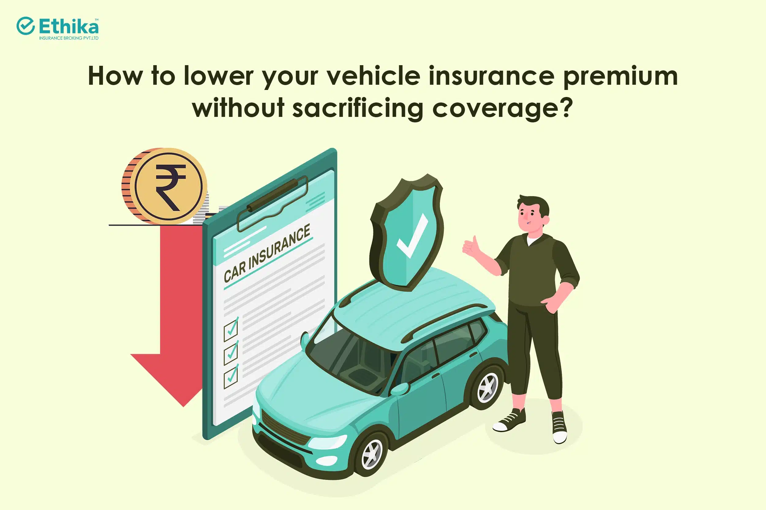 How to Lower Your Vehicle Insurance Premium Without Sacrificing Coverage