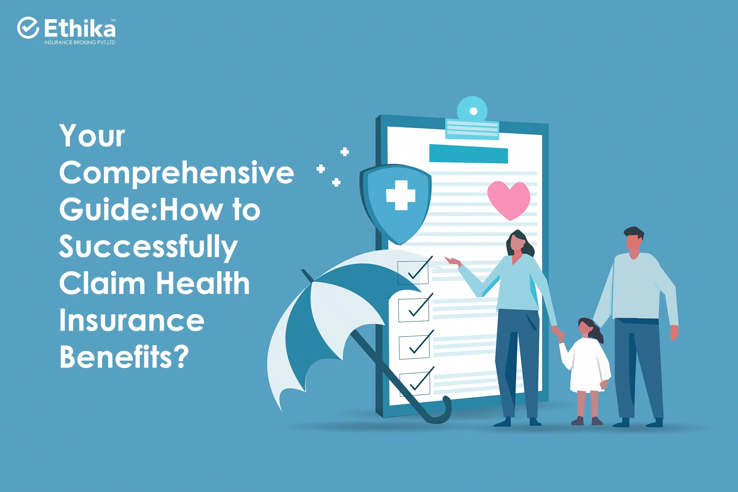Your Comprehensive Guide: How to Successfully Claim Health Insurance Benefits?